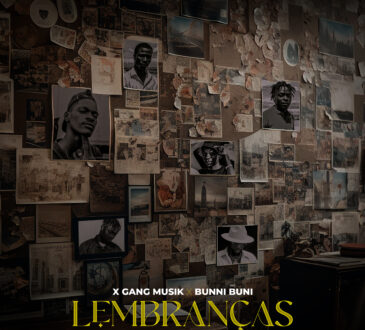 X Gang Musik Feat. Bunni Buni - Lembranças