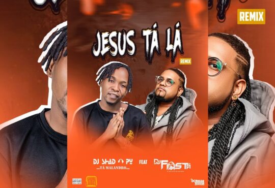 DJ Shado Py ft. DJ Fiesta Jr – Jesus Tá Lá Remix (Afro House)