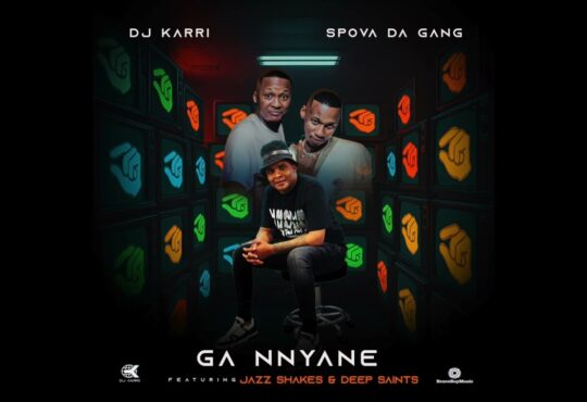 Dj Karri – Ga Nnyane ft Spova Da Gang, JazzShakes & Deep Saints