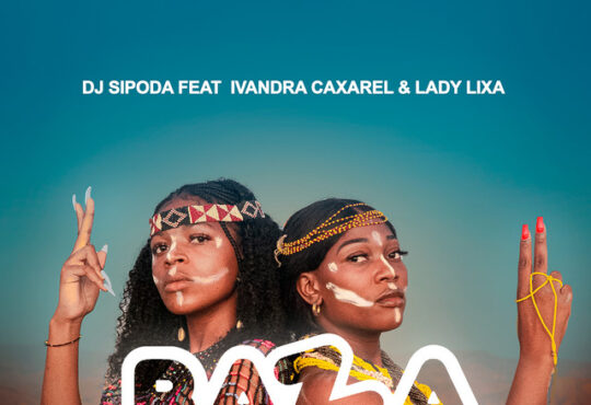 Dj Sipoda feat. Ivandra Caxarel & Lady Lixa - Bazza