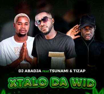 Dj Abadja - Xtalo da Wid (Tsunami & Ti Zap)