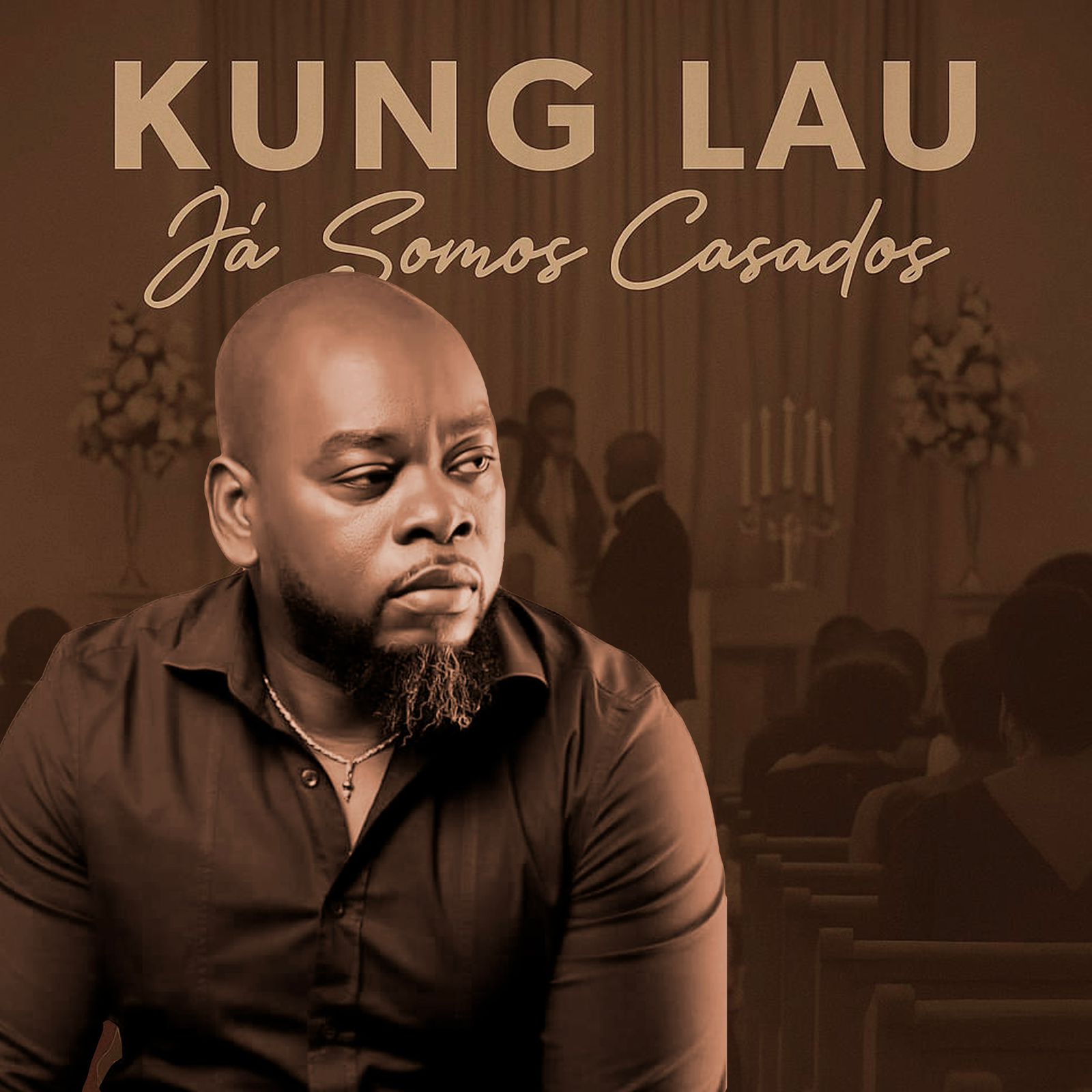 Kung Lau - Já Somos Casados